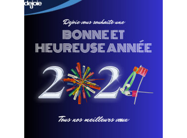 Bonne et heureuse année 2024 de la part de Dejoie